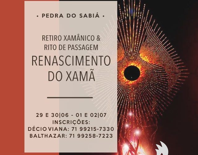 RETIRO E RITUAL DE PASSAGEM  – RENASCIMENTO DO XAMA